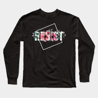 'Resist Floral Political Protest' Anti-Trump Protest Gift Long Sleeve T-Shirt